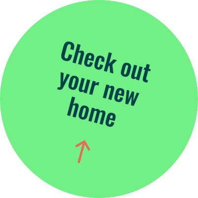 Check out your new home